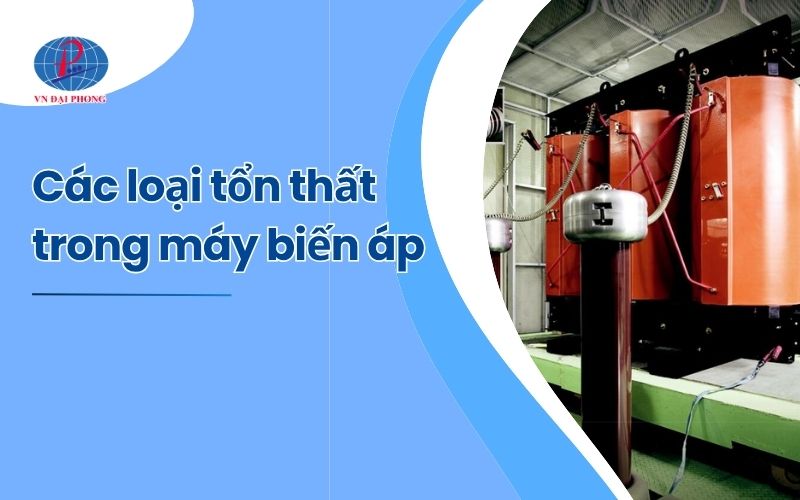 Các loại tổn thất trong máy biến áp