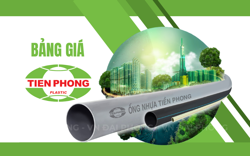 Bảng giá ống nhựa Tiền Phong