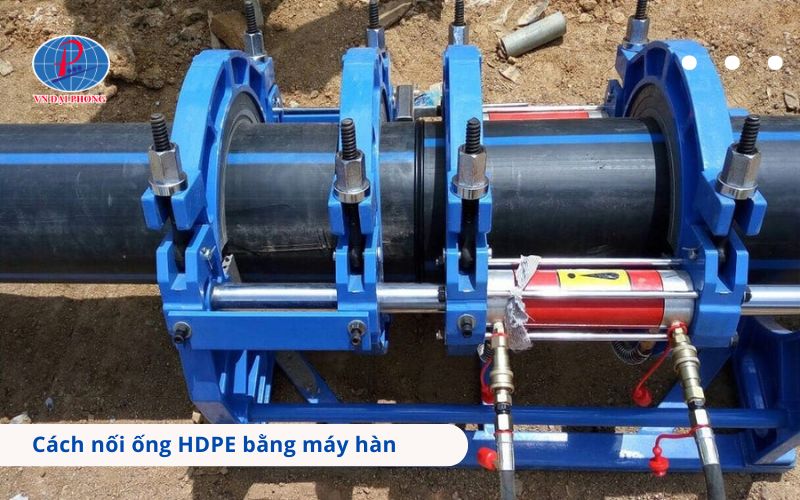 Hướng dẫn chi tiết cách nối ống HDPE bằng máy hàn