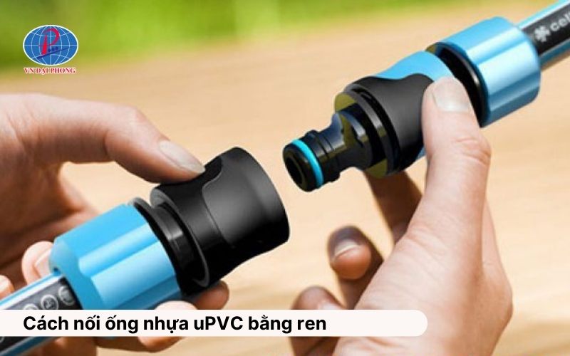 Cách nối ống nhựa uPVC bằng ren
