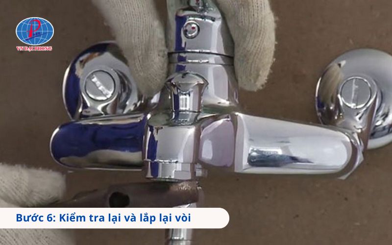 Bước 6: Kiểm tra lại và lắp lại vòi nước