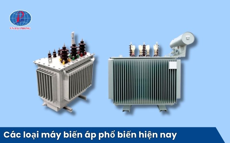 Các loại máy biến áp phổ biến hiện nay