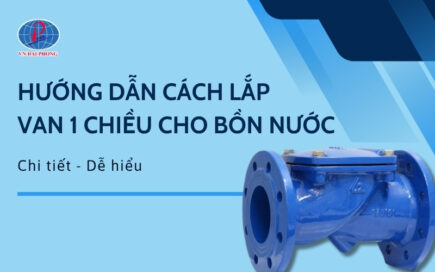 Cách lắp van 1 chiều cho bồn nước chi tiết và dễ hiểu