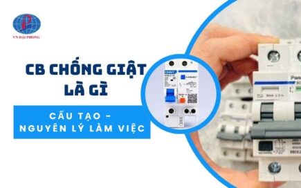 CB chống giật là gì - Giải mã chi tiết cấu tạo, nguyên lý làm việc