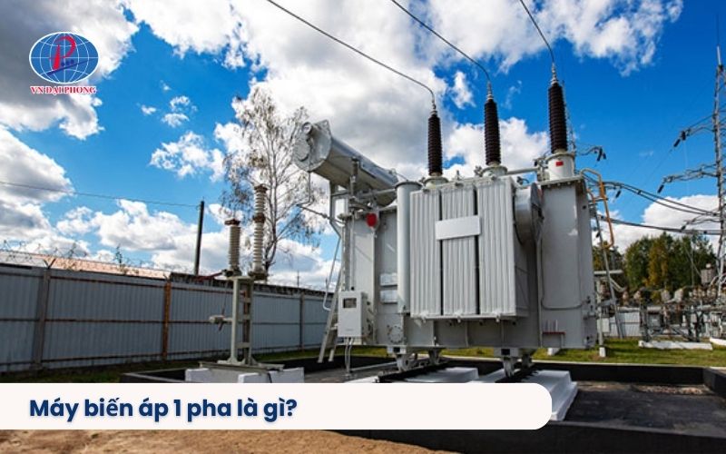 Máy biến áp 1 pha là gì?
