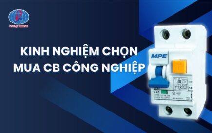 Kinh nghiệm chọn mua CB công nghiệp - Bí kíp từ chuyên gia