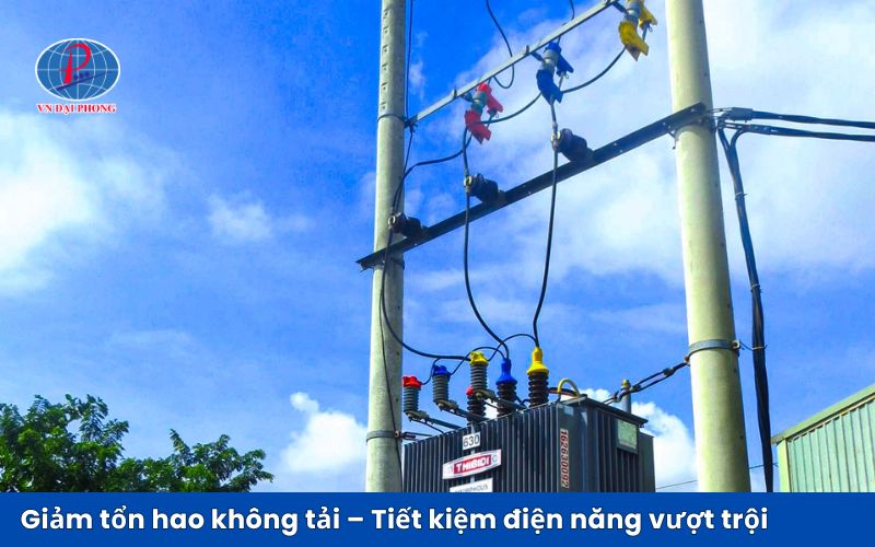 Máy biến áp Amorphous giúp giảm tổn hao không tải – Tiết kiệm điện năng vượt trội