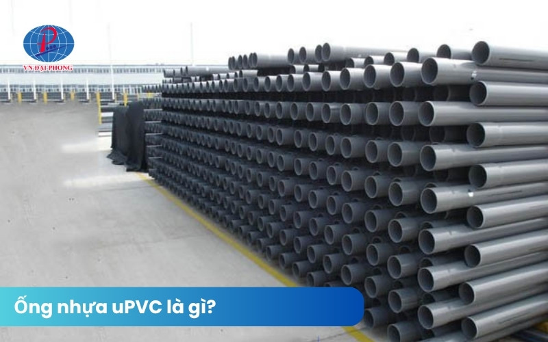 Tìm hiểu ống nhựa uPVC là gì - Kinh nghiệm mở đại lý ống nhựa uPVC