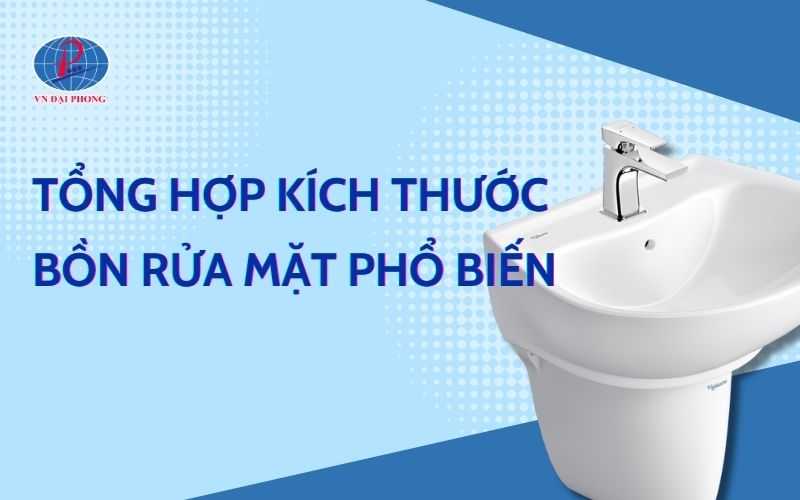 Tổng hợp kích thước bồn rửa mặt tiêu chuẩn phổ biến hiện nay