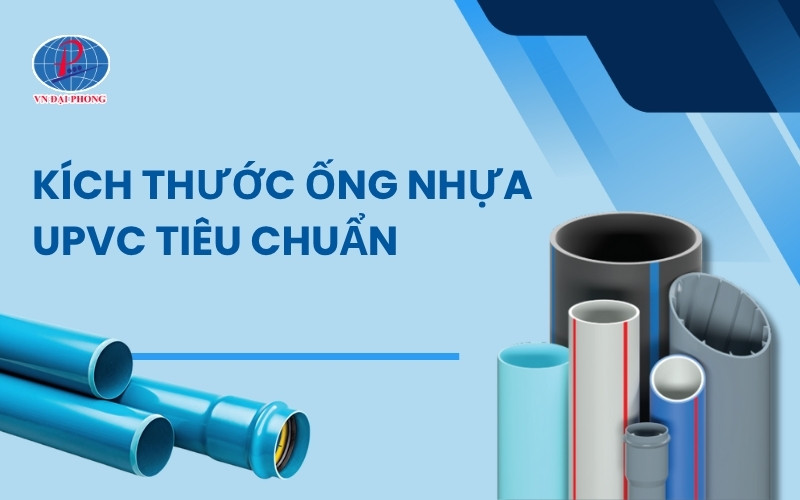 Kích thước ống nhựa uPVC – Bảng quy cách chi tiết, ứng dụng
