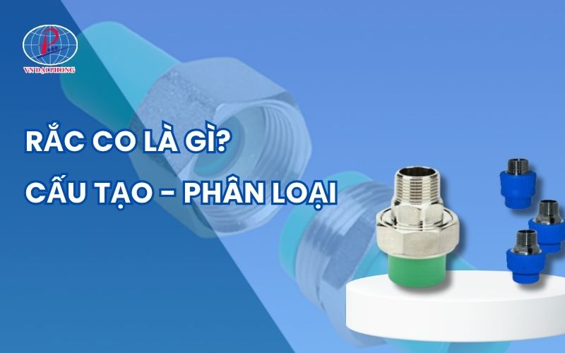 Rắc co là gì - Phân loại, công dụng chính