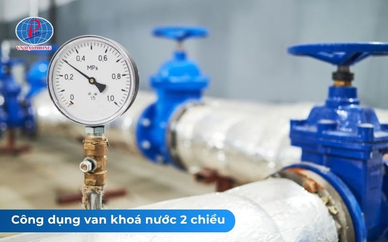 Công dụng van 2 chiều