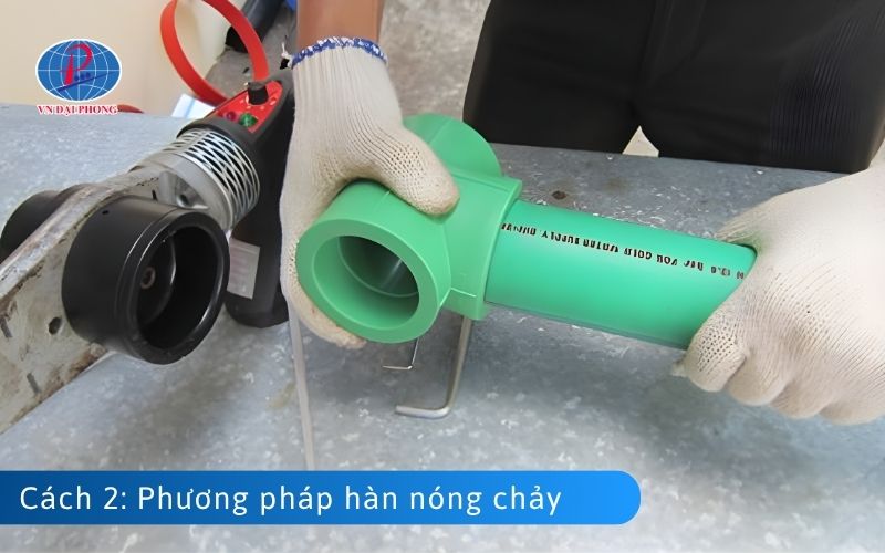 Cách 2: Hàn ống chịu nhiệt bằng phương pháp hàn nóng chảy