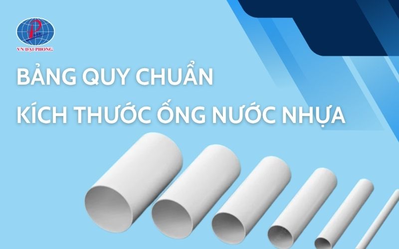 Hướng dẫn chọn kích thước ống nước nhựa chuẩn kỹ thuật